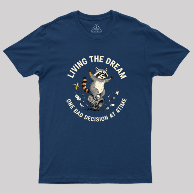 Living?the?Dream Geek T-Shirt