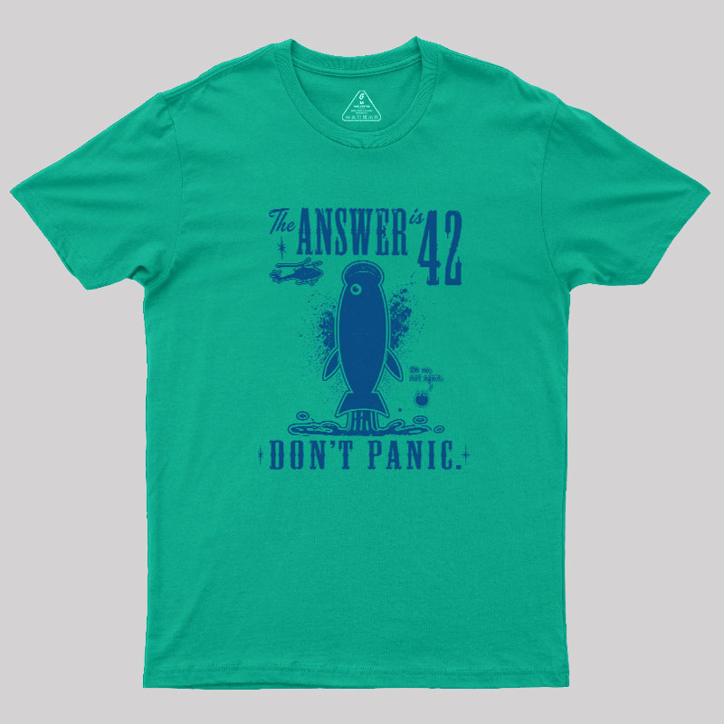 The Answer is 42 Don't Panic Geek T-Shirt