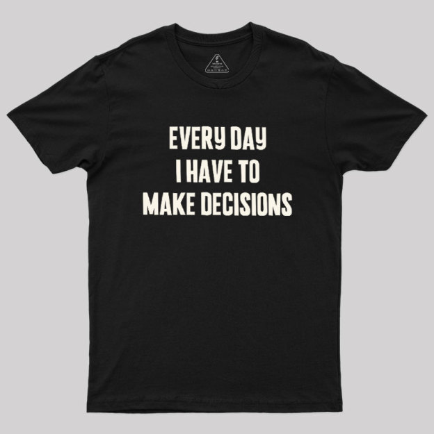 Daily Dilemmas Geek T-Shirt