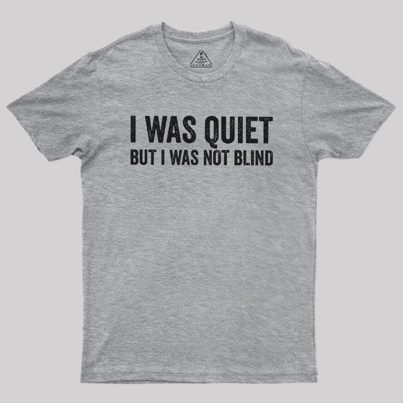 Silent Observation Geek T-Shirt