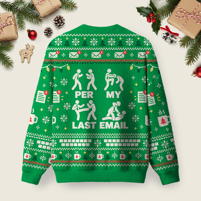 Per My Last Email Ugly Christmas Fuzzy Fleece Sweatshirt