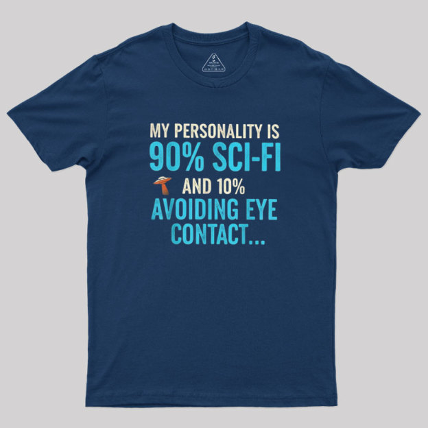 90% Sci-fi 10% Awkward Geek T-Shirt