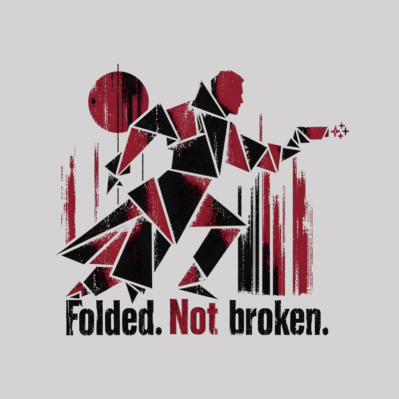 Folded Not Broken Geek T-Shirt
