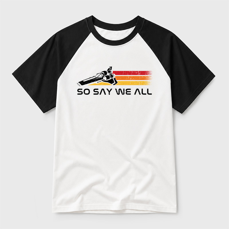 So Say We All Geek Retro Raglan T-Shirt