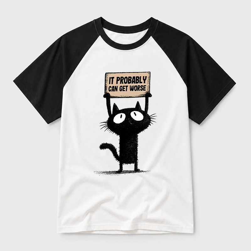 It Probably Can Get Worse Geek Retro Raglan T-Shirt