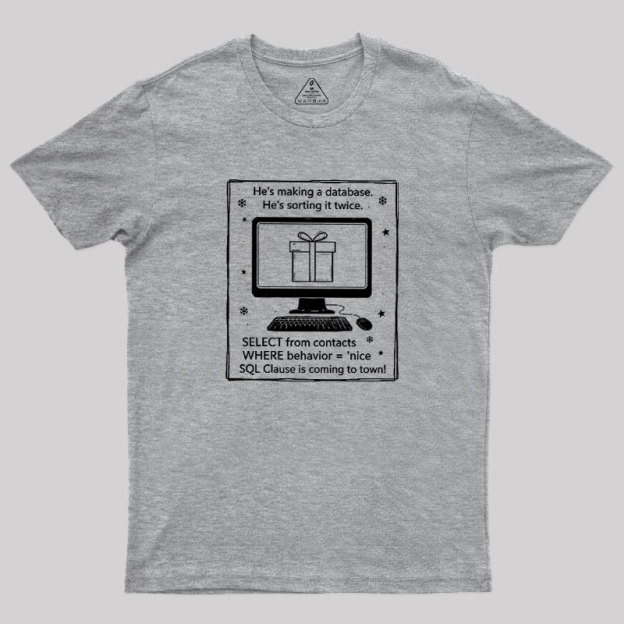 Nerdy SQL Santa Clause Joke Geek T-Shirt
