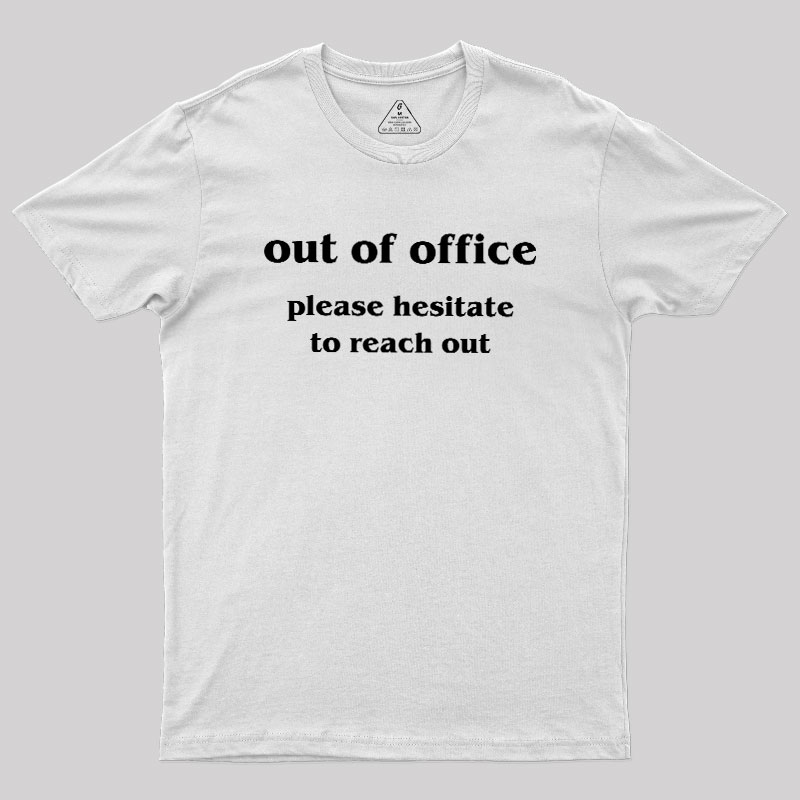 Out of Office Geek T-Shirt