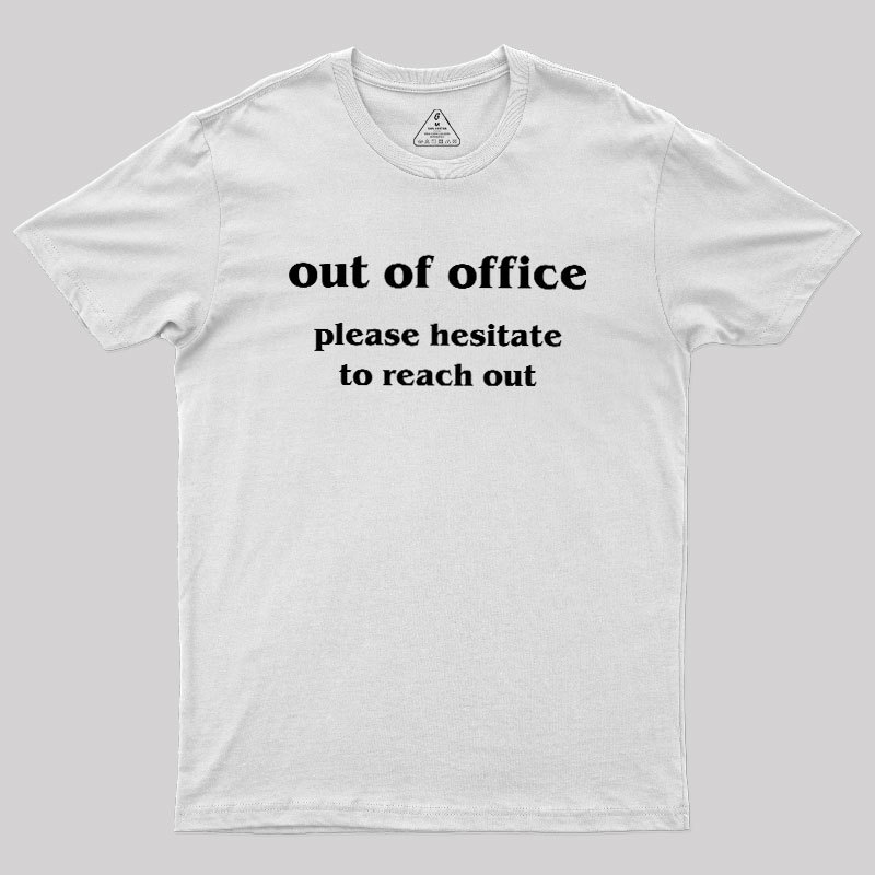 Out of Office Geek T-Shirt