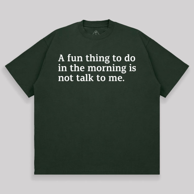 Not Talk To Me Unisex Oversized T-shirt