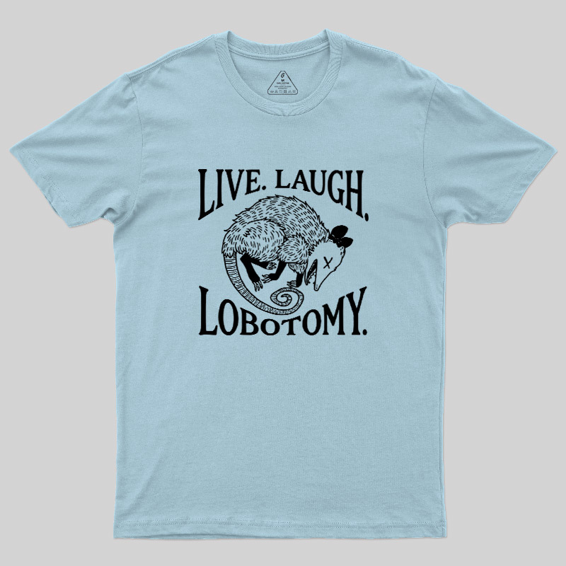 Live Laugh Lobotomy Opossum Vintage Geek T-Shirt