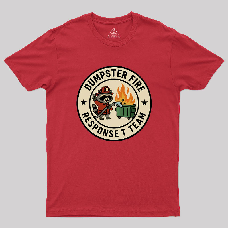 Dumpster Fire Response Team Humour Raccoon Geek T-Shirt