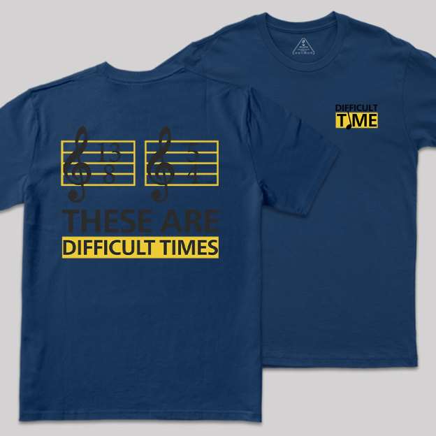 Difficult Times Geek T-Shirt