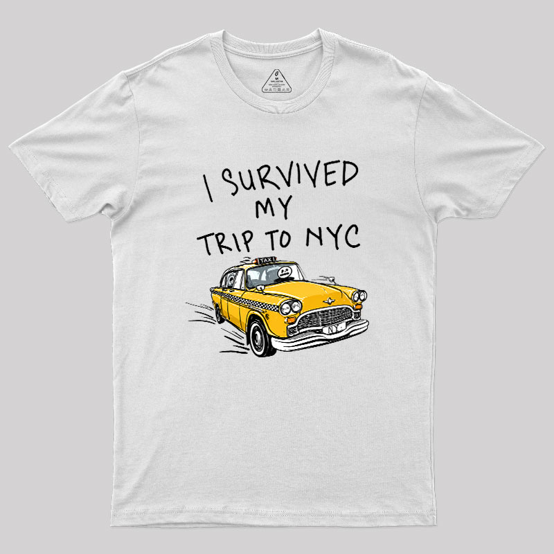 I Survived My Trip to NYC Geek T-Shirt