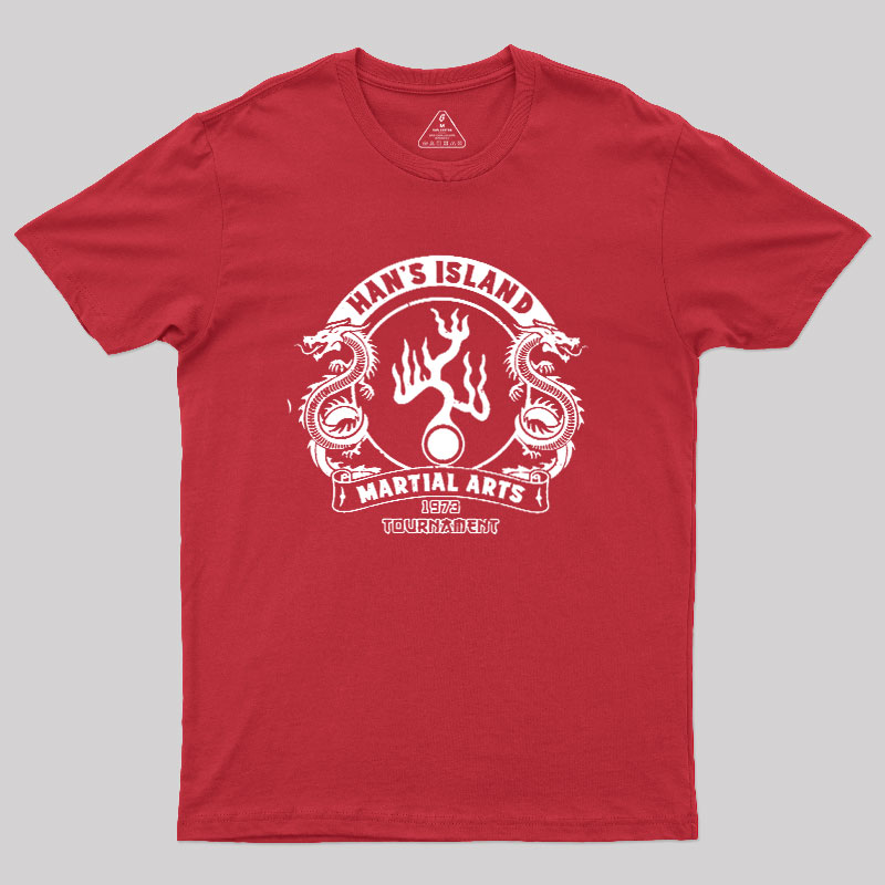Han's Island Martial arts tournament Geek T-Shirt