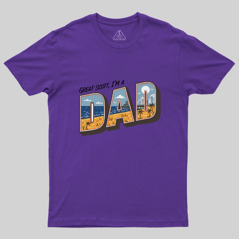 Great Scott I'M A Dad Geek T-Shirt