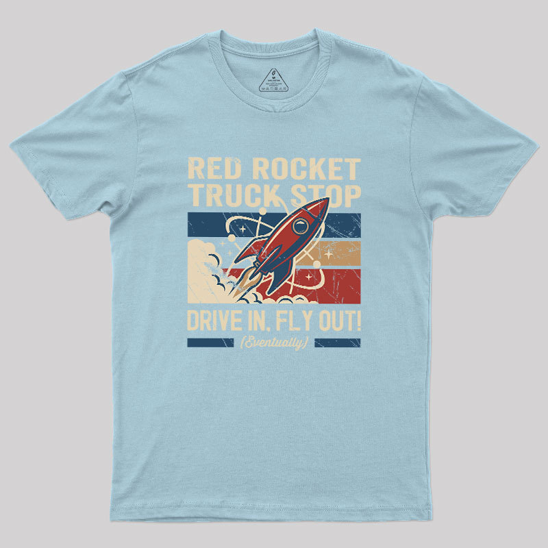 Red Rocket Truck Stop Geek T-Shirt