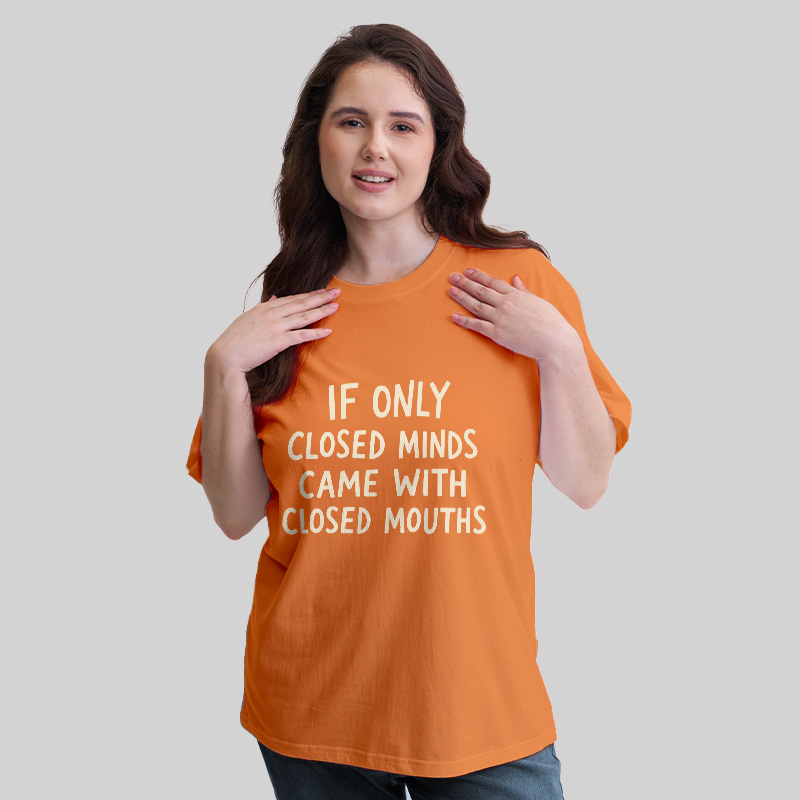 If Only Closed Minds Came With Closed Mouths Geek T-Shirt