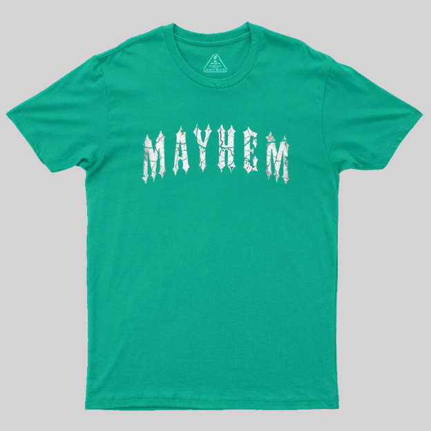Mayhem Geek T-Shirt