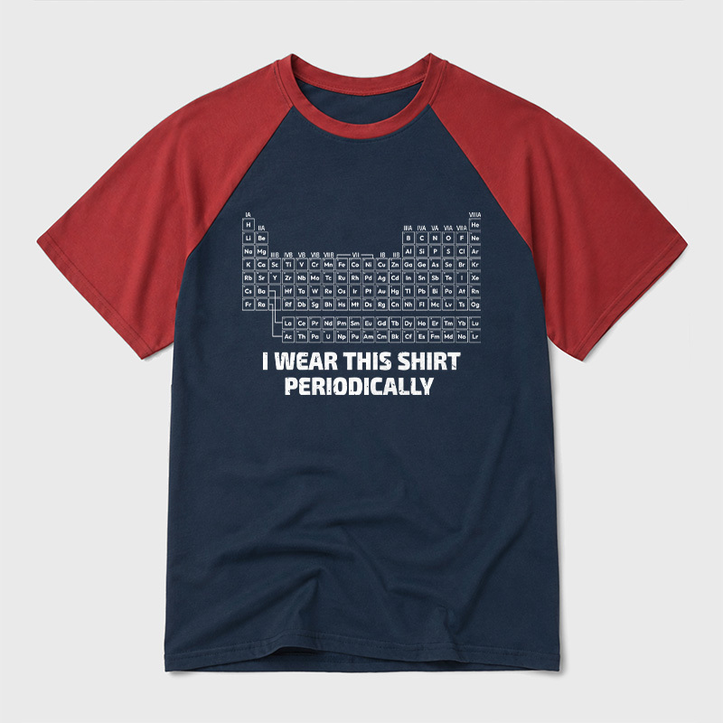 I Wear This Shirt Periodically Geek Retro Raglan T-Shirt