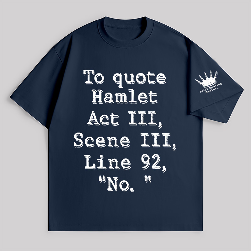 To Quote Hamlet Unisex Oversized T-shirt