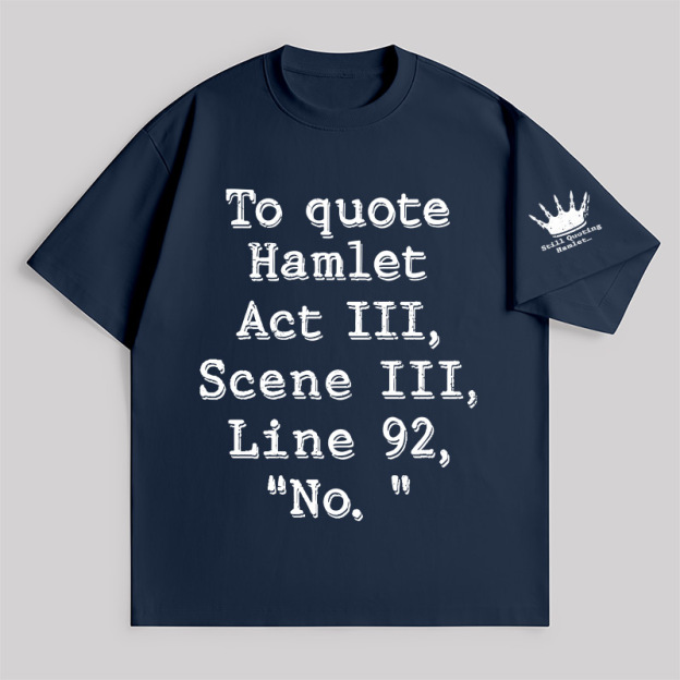 To Quote Hamlet Unisex Oversized T-shirt