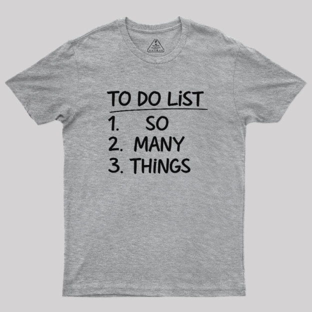 So Many Things Geek T-Shirt