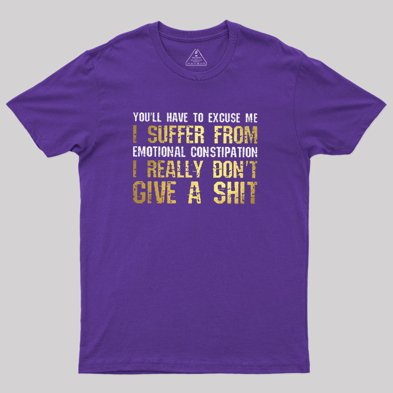 Emotional Constipation Geek T-Shirt