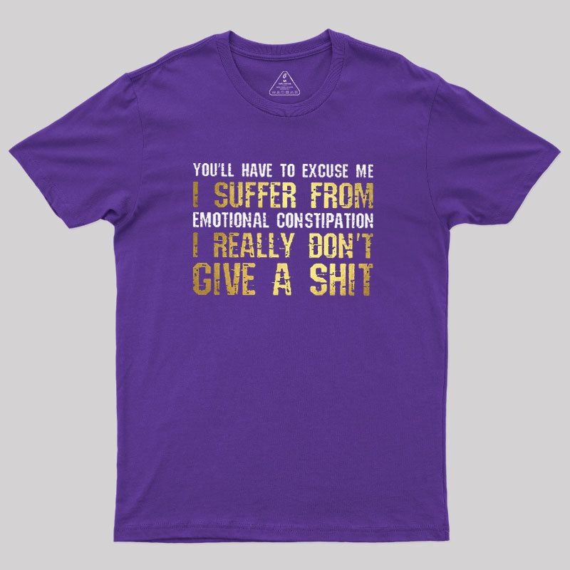 Emotional Constipation Geek T-Shirt