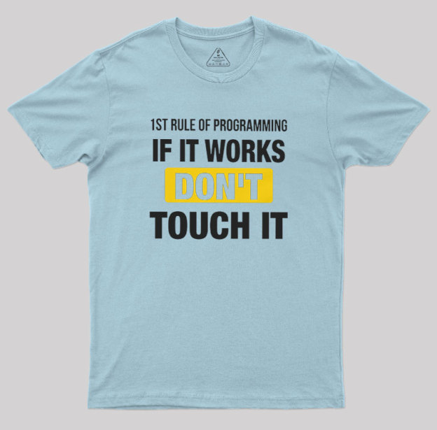 1st Rule of Programming Geek T-Shirt