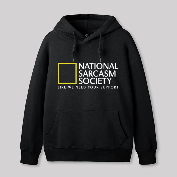 National Sarcasm Society Hoodie