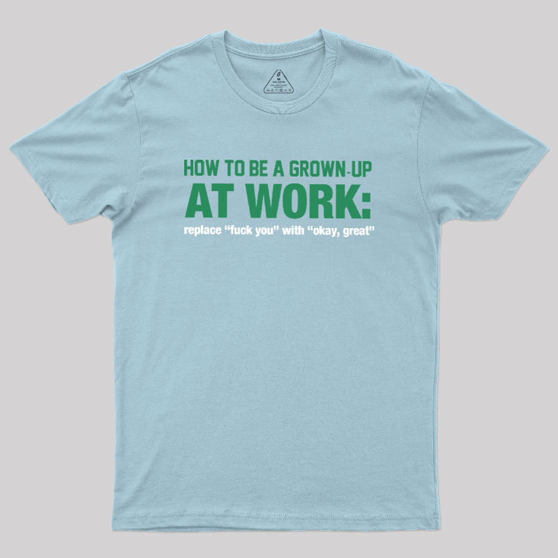 At Work Geek T-Shirt
