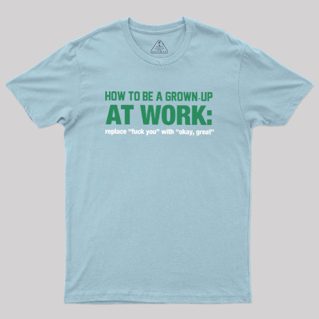 At Work Geek T-Shirt