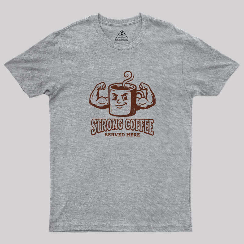 Strong Coffee Geek T-Shirt