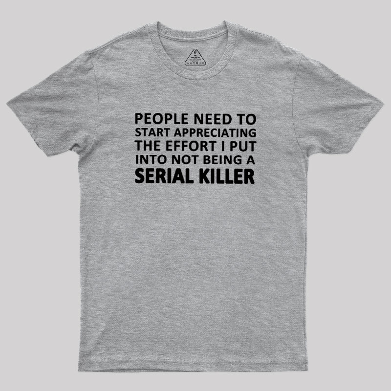 Serial Killer Humor Geek T-Shirt