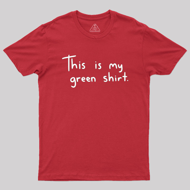 Green Shirt Geek T-Shirt