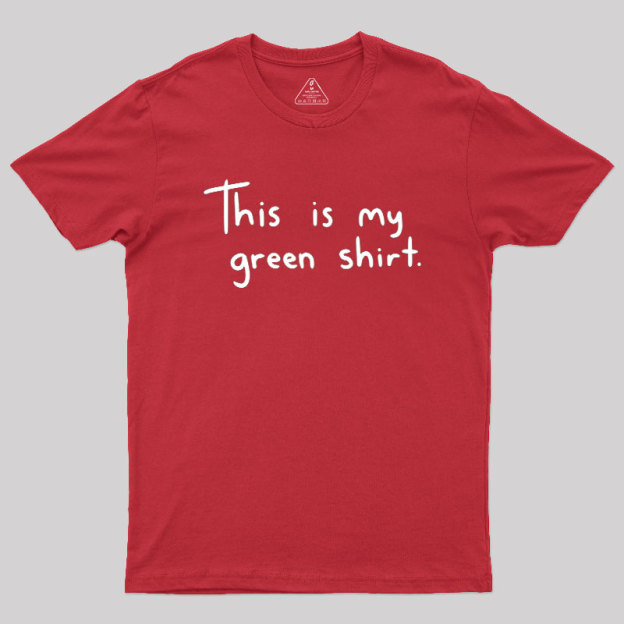 Green Shirt Geek T-Shirt