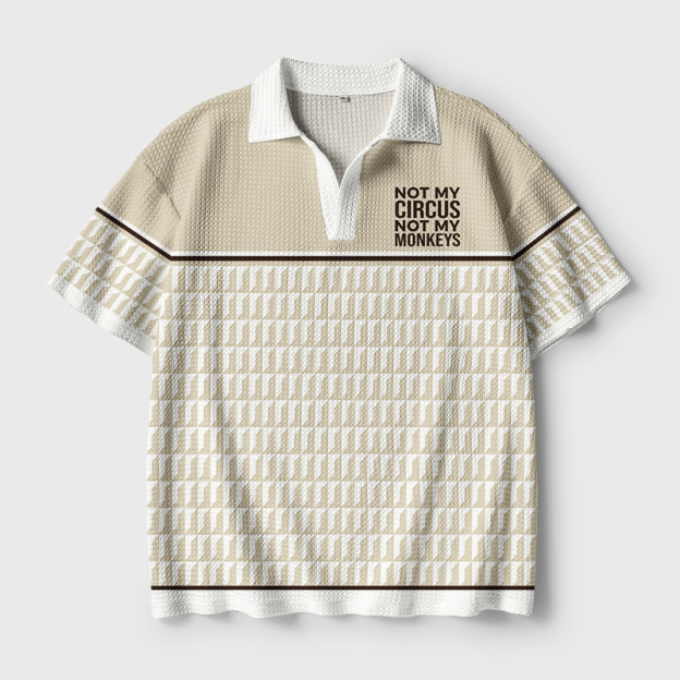 Not My Circus Not My Monkeys Geek Crochet Polo Shirt