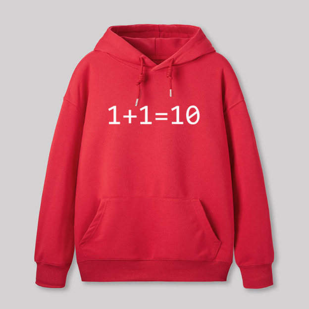 1 Plus 1 Equal 10 Binary Geek Hoodie