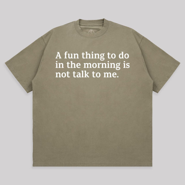 Not Talk To Me Unisex Oversized T-shirt