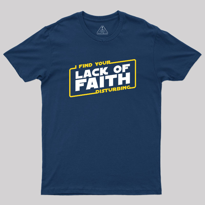 Lack of Faith Geek T-Shirt