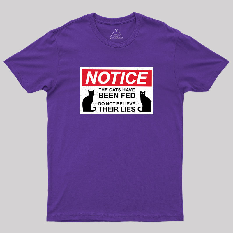 Cats Have Been Fed Geek T-Shirt