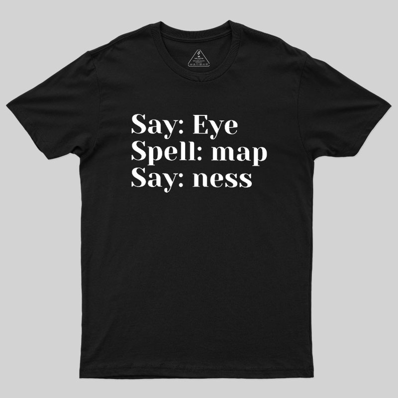 Say Spell Say Geek T-Shirt