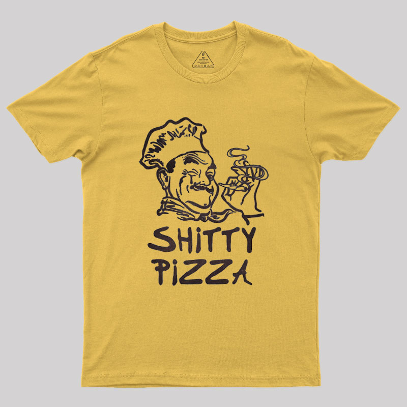 Shitty Pizza Geek T-Shirt