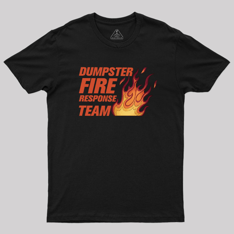 Dumpster Fire Crew Geek T-Shirt