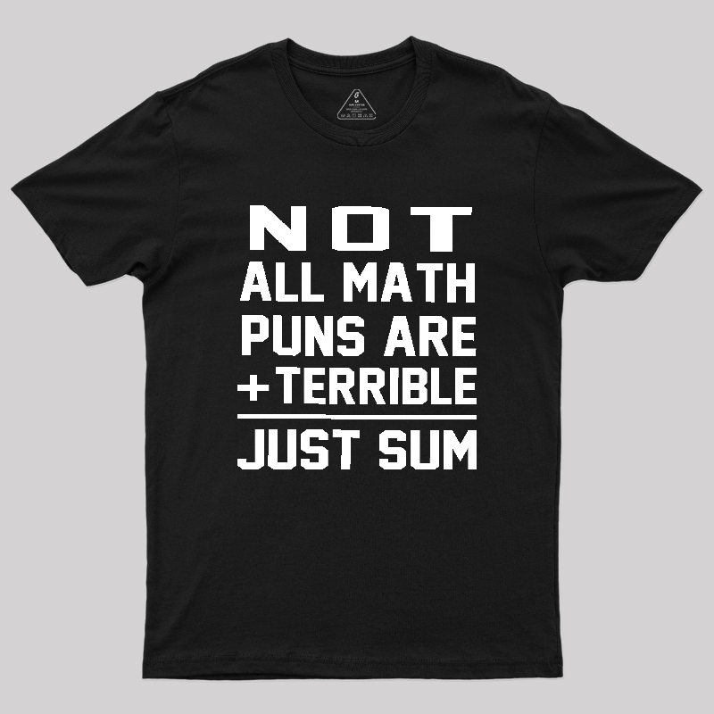 Just Sum Geek T-Shirt
