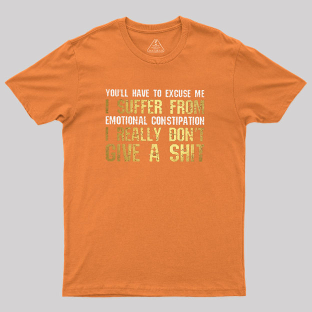 Emotional Constipation Geek T-Shirt
