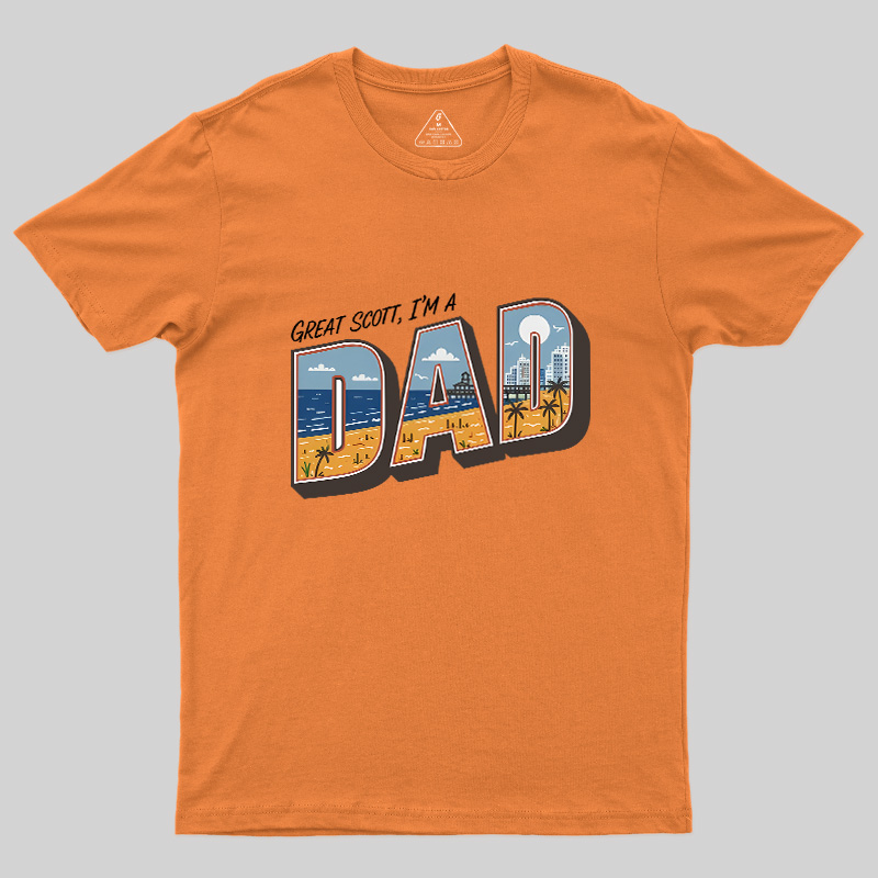 Great Scott I'M A Dad Geek T-Shirt