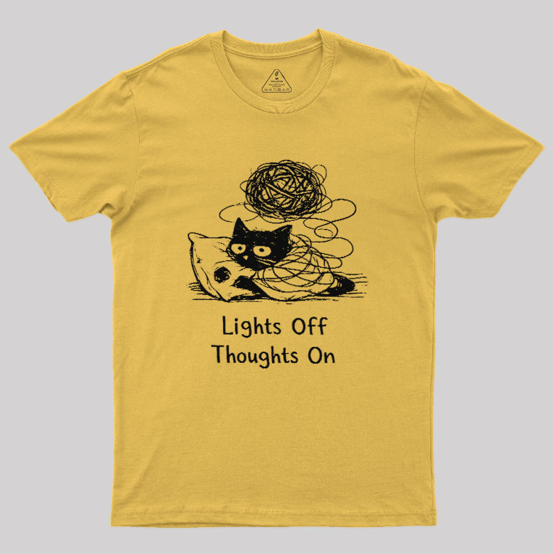 Lights Off Thoughts On Geek T-Shirt