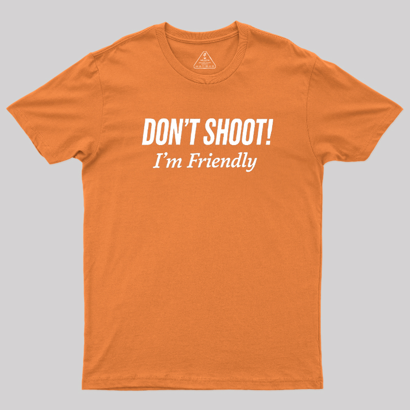 Dont Shoot Geek T-Shirt