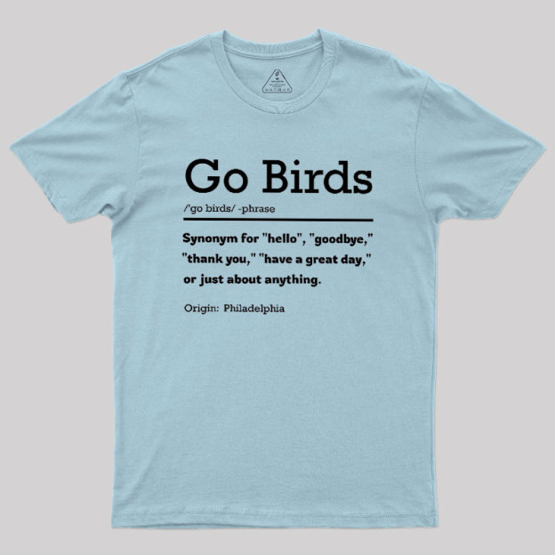Go Birds Geek T-Shirt
